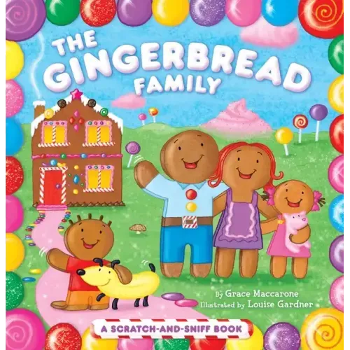 The Gingerbread Family: A Scratch-And-Sniff Book