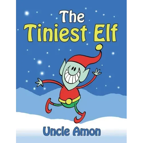 The Tiniest Elf: Christmas Stories, Christmas Jokes, Games, Activities, and a Christmas Coloring Book!