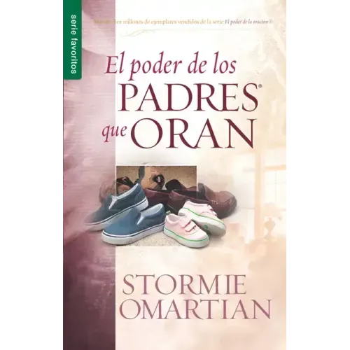 El Poder de Los Padres Que Oran - Serie Favoritos