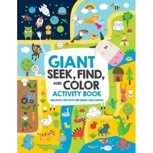 Giant Seek, Find, and Color Activity Book: Includes Fun Facts and Bonus Challenges!