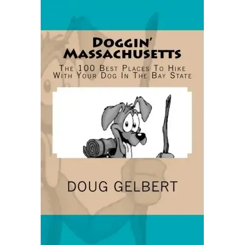 Doggin' Massachusetts: The 100 Best Places To Hike With Your Dog In The Bay State