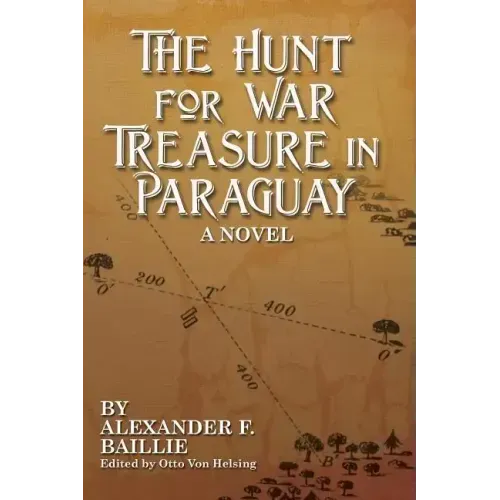 The Hunt For War Treasure in Paraguay