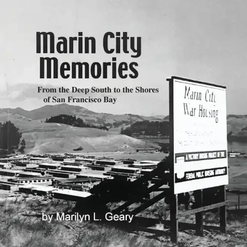 Marin City Memories: From the Deep South to the Shores of San Francisco Bay