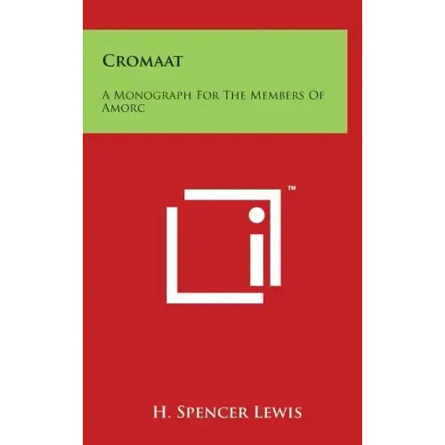 Cromaat: A Monograph for the Members of Amorc