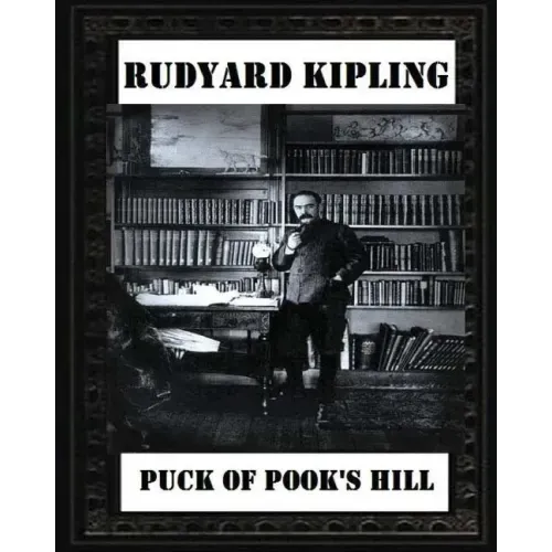 Puck of Pook's Hill. By Rudyard Kipling ( historical fantasy )