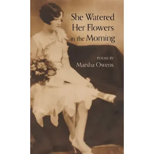 She Watered Her Flowers in the Morning