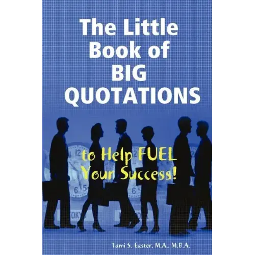 The Little Book of BIG QUOTATIONS to Help Fuel Your Success
