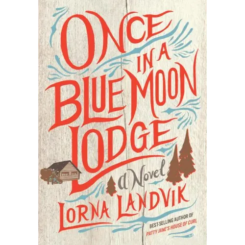 Once in a Blue Moon Lodge