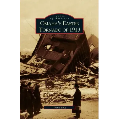 Omaha's Easter Tornado of 1913