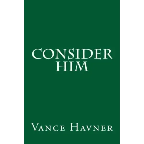 Consider Him