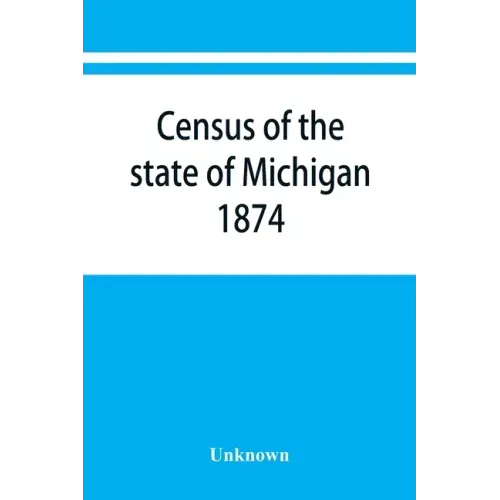 Census of the state of Michigan, 1874