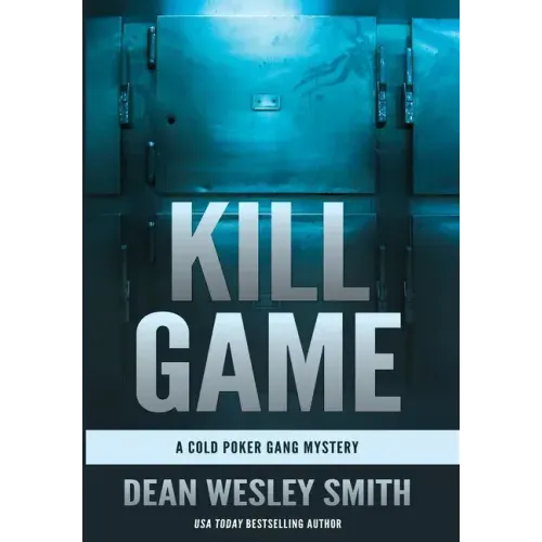 Kill Game: A Cold Poker Gang Mystery