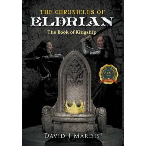 The Chronicles of Eldrian: The Book of Kingship