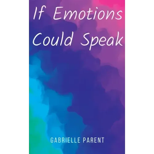 If Emotions Could Speak