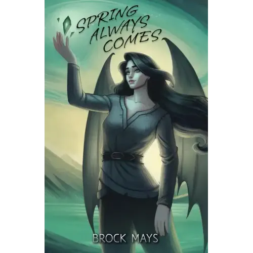 Spring Always Comes: Book Three of the Ascension Saga