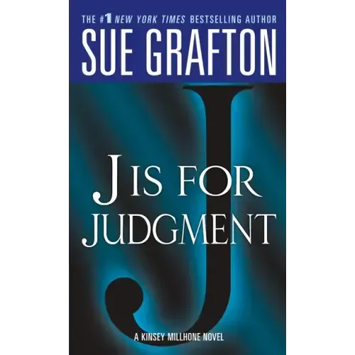 J Is for Judgment: A Kinsey Millhone Novel