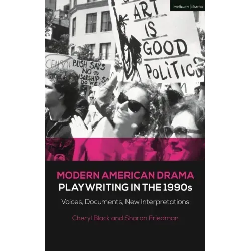 Modern American Drama: Playwriting in the 1990s: Voices, Documents, New Interpretations