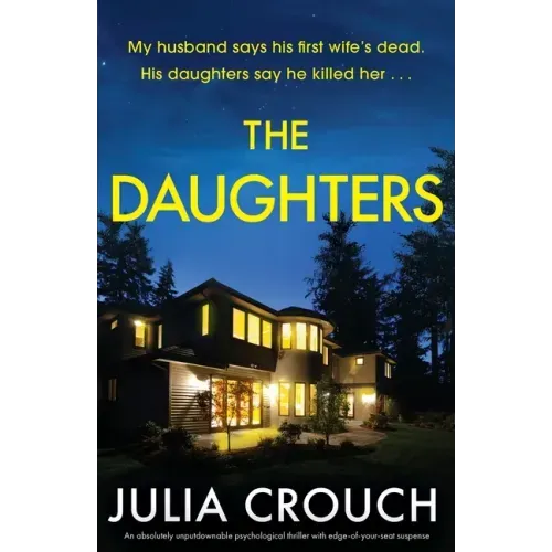 The Daughters: An absolutely unputdownable psychological thriller with edge-of-your-seat suspense