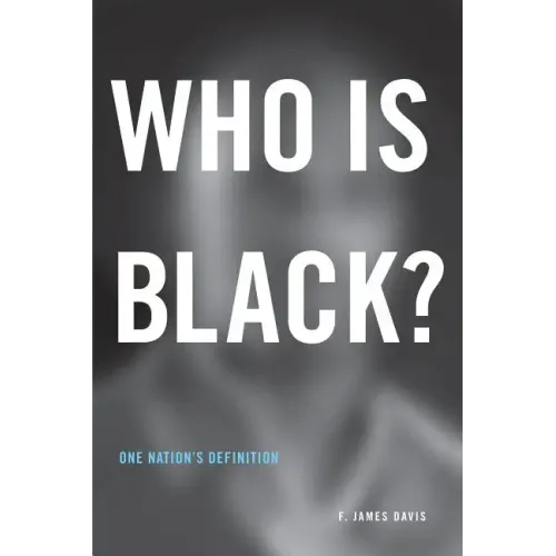 Who is Black?: One Nation's Definition