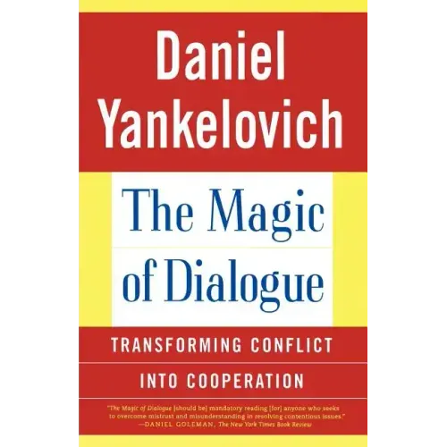 The Magic of Dialogue: Transforming Conflict Into Cooperation