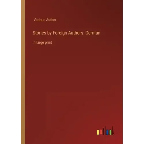 Stories by Foreign Authors: German: in large print