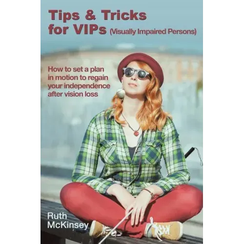 Tips & Tricks for VIPS (Visually Impaired Persons)