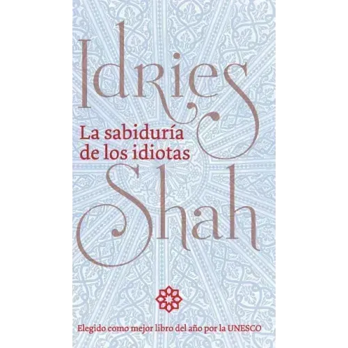 La sabiduría de los idiotas