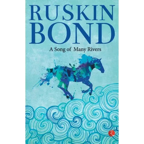 A Song of Many Rivers