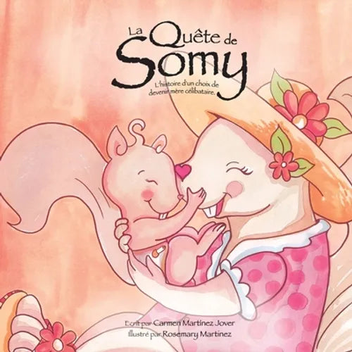 La Quête de Somy, l´histoire d'un choix de devenir mère célibataire