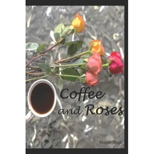 Coffee and Roses