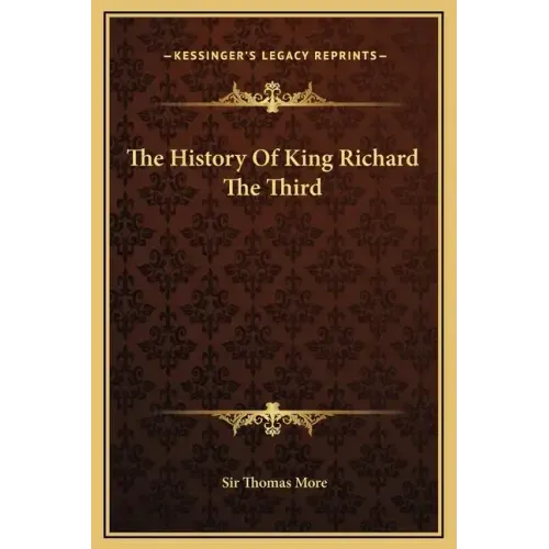 The History Of King Richard The Third