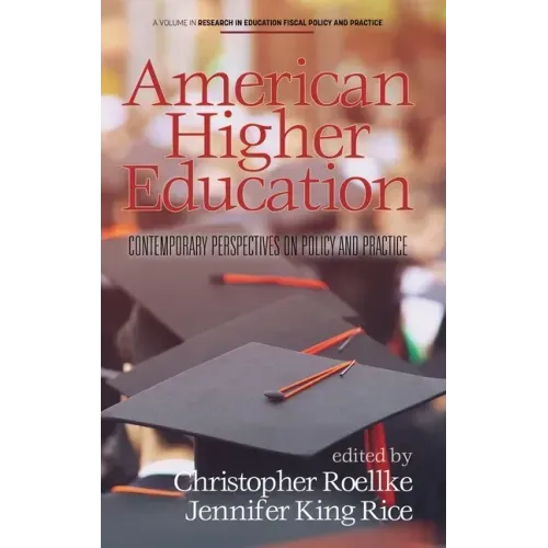 American Higher Education: Contemporary Perspectives on Policy and Practice