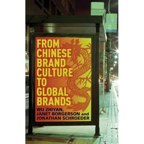 From Chinese Brand Culture to Global Brands: Insights from Aesthetics, Fashion, and History