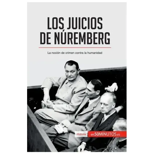Los Juicios de Núremberg: La noción de crimen contra la humanidad