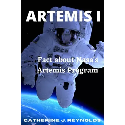 Artemis I: Fact about Nasa's Artemis Program