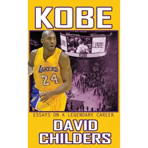 Kobe: Essays on a Legendary Career