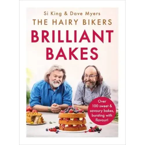 The Hairy Bikers' Brilliant Bakes