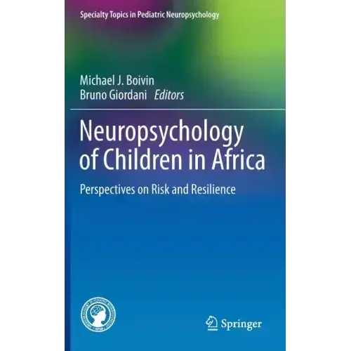 Neuropsychology of Children in Africa: Perspectives on Risk and Resilience