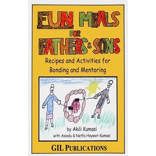 Fun Meals for Fathers & Sons: Recipes and Activities for Bonding and Mentoring