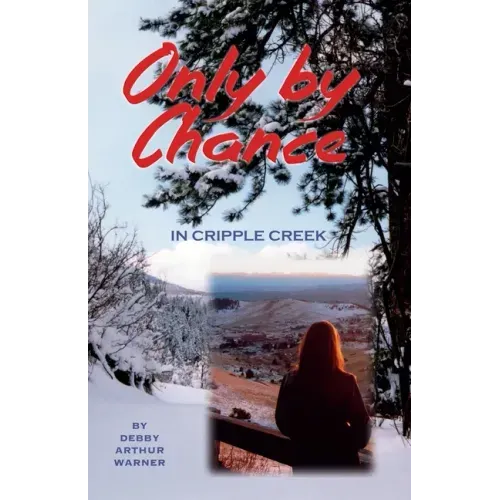 Only By Chance in Cripple Creek