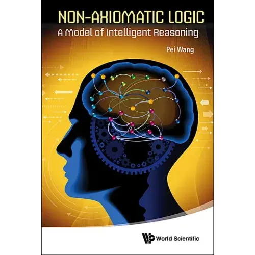 Non-Axiomatic Logic: A Model of Intelligent Reasoning