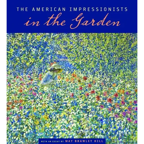 The American Impressionists in the Garden