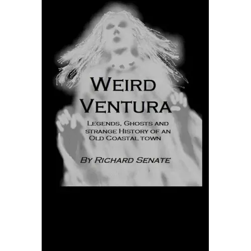 Weird Ventura: The strange history of a California beachside community