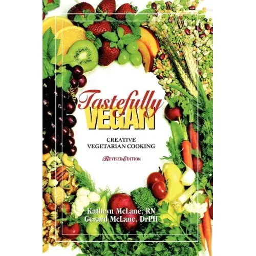 Tastefully Vegan: Creative Vegetarian Cooking