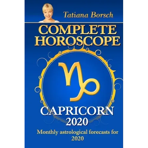 Complete Horoscope CAPRICORN 2020: Monthly Astrological Forecasts for 2020