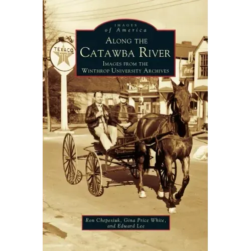 Along the Catawba River: Images from the Winthrop University Archives