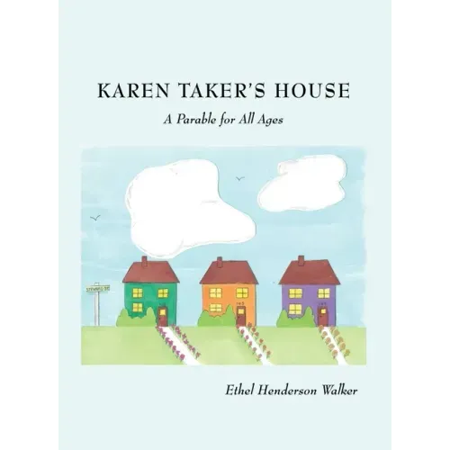 Karen Taker's House: A Parable for All Ages