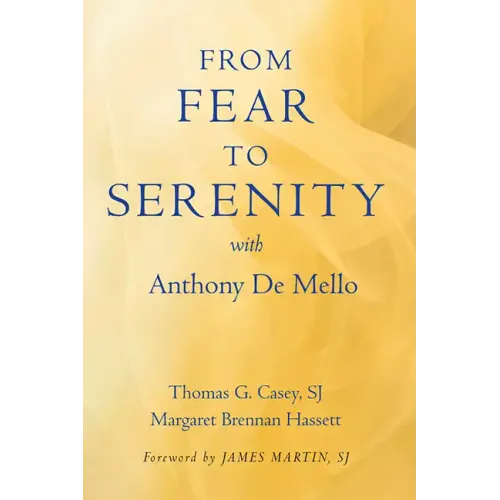 From Fear to Serenity with Anthony de Mello