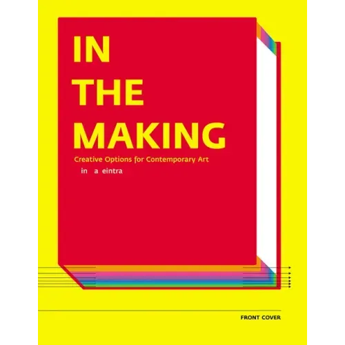 In the Making: Creative Options for Contemporary Art