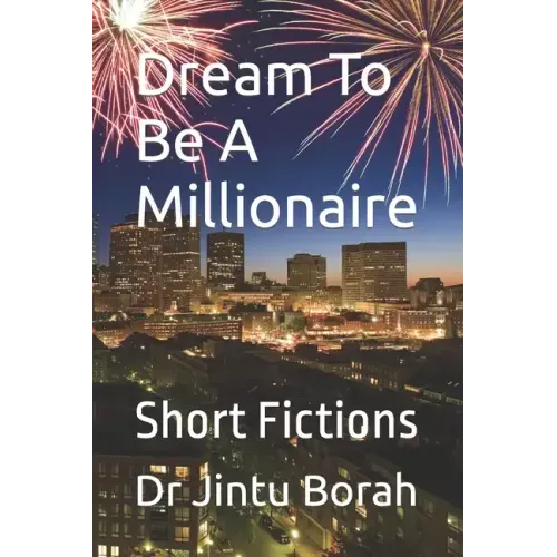Dream To Be A Millionaire: Short Fictions